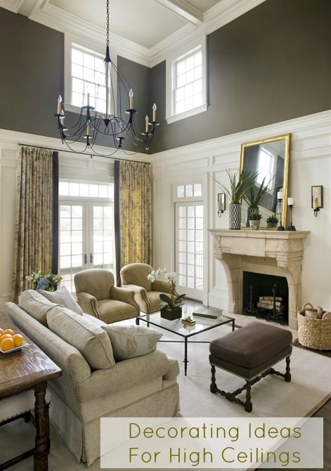 Decorating Ideas For High Ceilings Cottage And Vine - How To Decorate Rooms With High Ceilings